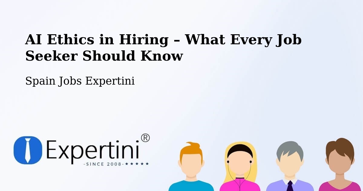 AI Ethics in Recruitment & Hiring – Moaña - Moaña, Spain Jobs Expertini