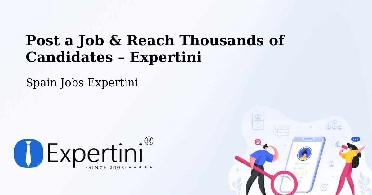 Post a Job in Moaña – Hire the Right Talent - Moaña, Spain Jobs Expertini