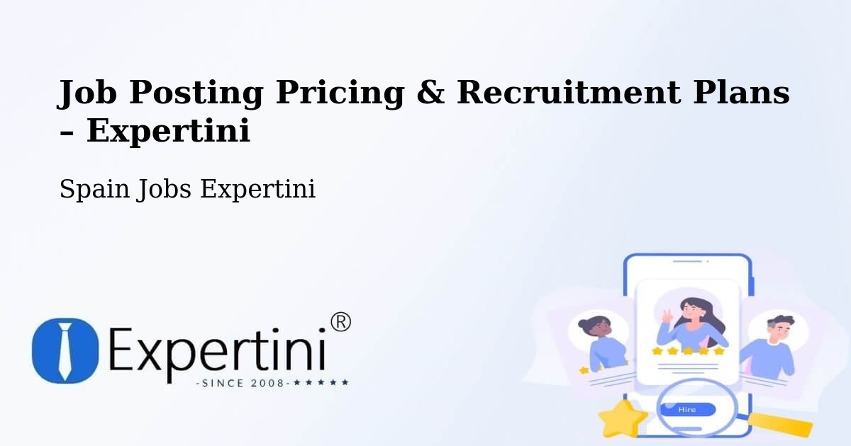 Job Posting Pricing & Recruitment Plans – Moaña - Moaña, Spain Jobs Expertini